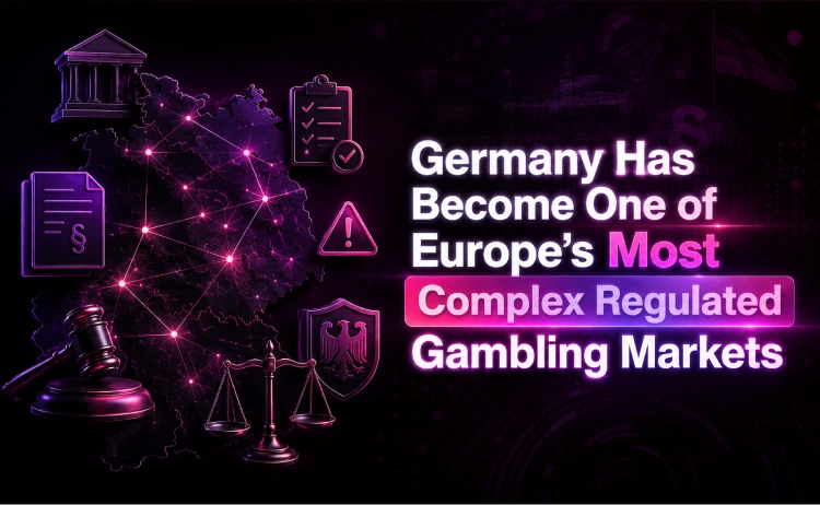 Germany Has Become One of Europe’s Most Complex Regulated Gambling Markets